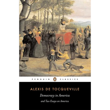 Democracy in America and Two Essays on America