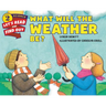 What Will the Weather Be?