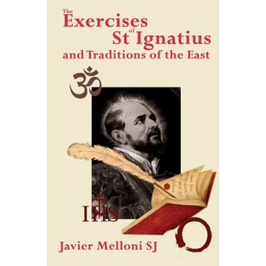The Exercises of St Ignatius of Loyola and the Traditions of the East