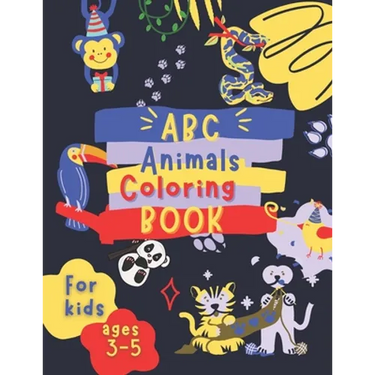 ABC Animals Coloring Book for Kids Ages 3-5: Fun Children's Activity Coloring Books for Toddlers and Kindergarten Ages 3, 4 & 5.