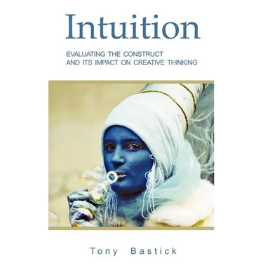 Intuition: Evaluating the construct and its impact on creative thinking
