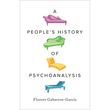 A People's History of Psychoanalysis
