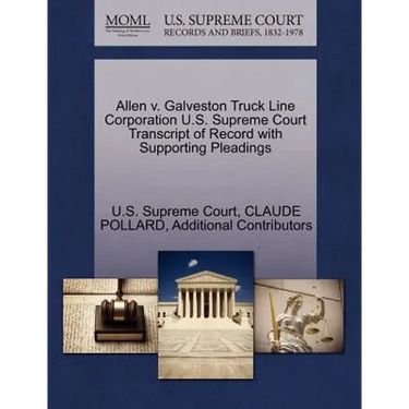 Allen V. Galveston Truck Line Corporation U.S. Supreme Court Transcript of Record with Supporting Pleadings