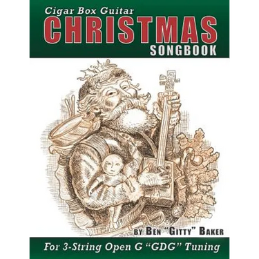 Cigar Box Guitar Christmas Songbook: 31 Classic Christmas Carols and Songs Arranged in Tablature for 3-string Open G GDG