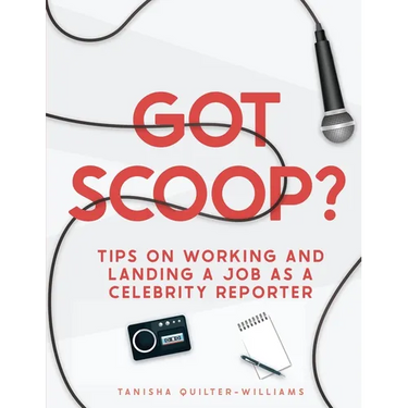 Got Scoop?: Tips on Working and Landing a Job as a Celebrity Reporter