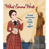 What Emma Wrote: The Woman Behind the Words on the Statue of Liberty