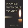 Names Without Tombs: A Personal Memoir of Salonika, Greece, 1917-1943