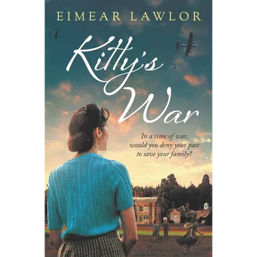 Kitty's War: A Sweeping Historical Fiction Novel from the Author of Dublin's Girl