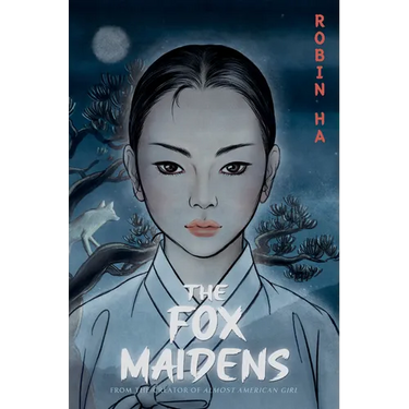 The Fox Maidens: A Graphic Novel