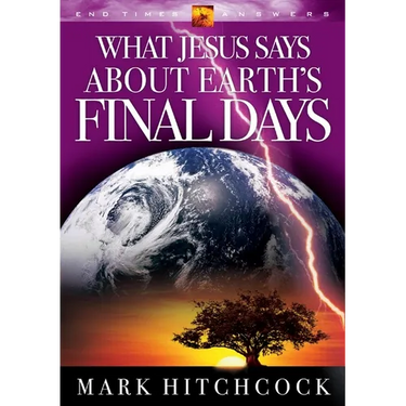 What Jesus Says about Earth's Final Days
