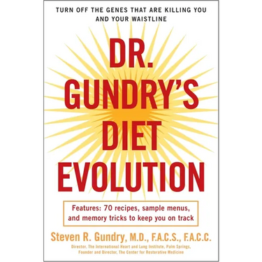 Dr. Gundry's Diet Evolution: Turn Off the Genes That Are Killing You and Your Waistline