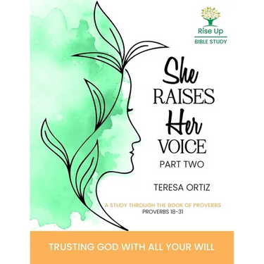She Raises Her Voice Part Two: Trusting God With All Your Will
