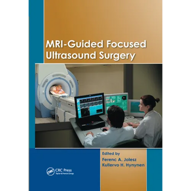 Mri-Guided Focused Ultrasound Surgery