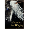 The Way By, A Faire Tale
