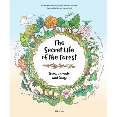 The Secret Life of the Forest: Trees, Animals, and Fungi