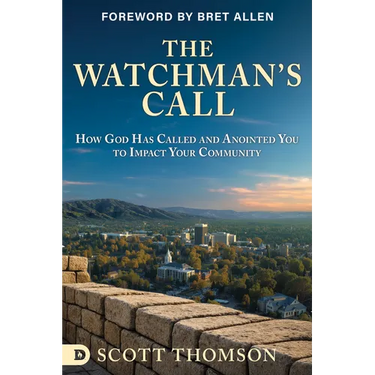 The Watchman's Call: How God has Called and Anointed you to Impact Your Community