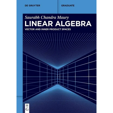 Linear Algebra: Vector and Inner Product Spaces
