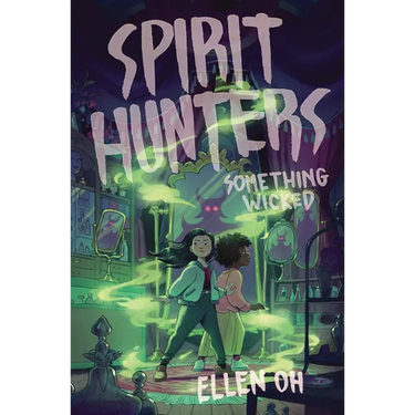 Spirit Hunters #3: Something Wicked