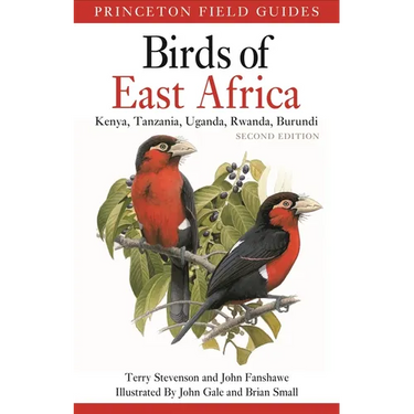 Birds of East Africa: Kenya, Tanzania, Uganda, Rwanda, Burundi Second Edition
