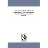 The Complete Poetical Works of Samuel Rogers; With A Biographical Sketch, and Notes. Ed. by Epes Sargent.