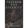 Freedom for Eternity