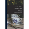 Art and Industry: the Principles of Industrial Design