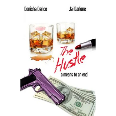 A Means to an End: The Hustle