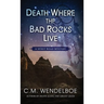 Death Where the Bad Rocks Live