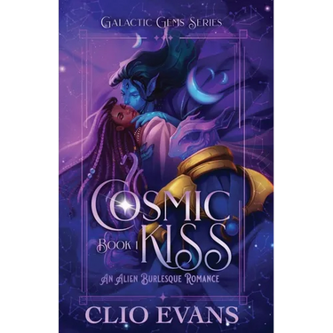 Cosmic Kiss: An Alien Burlesque Romance