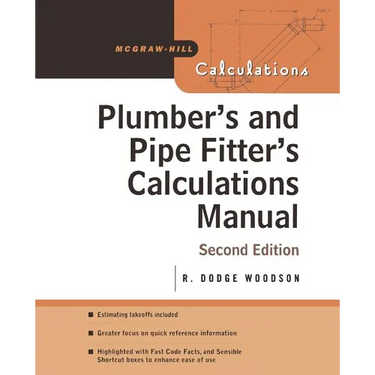 Plumber's and Pipe Fitter's Calculations Manual