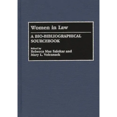 Women in Law: A Bio-Bibliographical Sourcebook