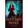 When Witches Wake: Hanks Hollow Series Book Four