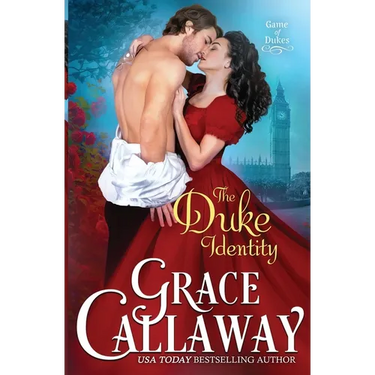 The Duke Identity: An Enemies to Lovers Hot Historical Romance