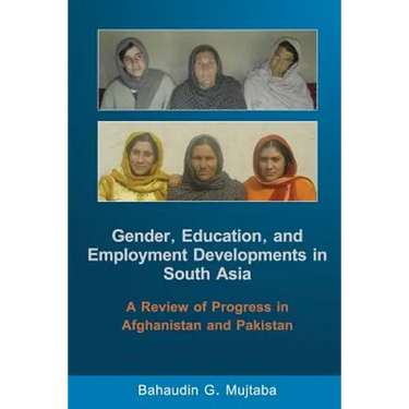 Gender, Education, and Employment Developments in South Asia: A Review of Progress in Afghanistan and Pakistan
