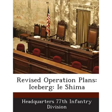 Revised Operation Plans: Iceberg: Ie Shima
