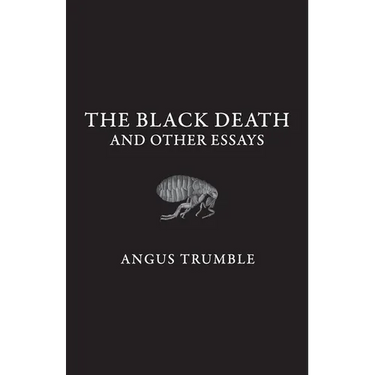 The Black Death and Other Essays