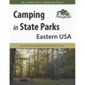 Camping in State Parks: Eastern USA: Discover 1,634 Camping Area at 955 Parks in 31 States