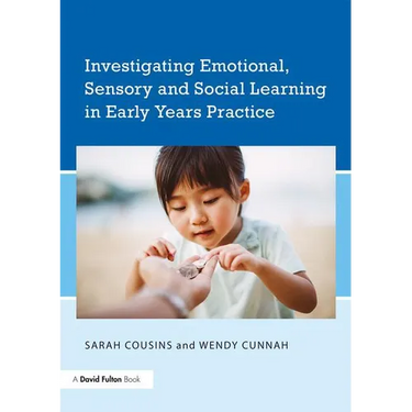 Investigating Emotional, Sensory and Social Learning in Early Years Practice