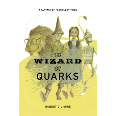 The Wizard of Quarks: A Fantasy of Particle Physics