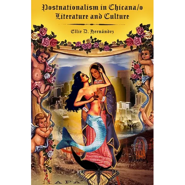 Postnationalism in Chicana/O Literature and Culture