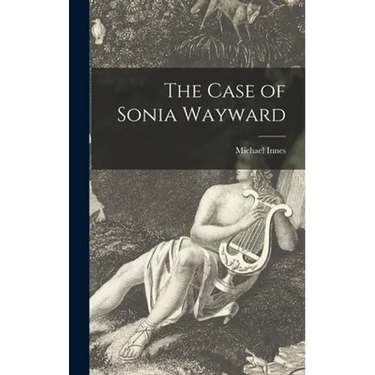The Case of Sonia Wayward