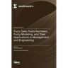 Fuzzy Sets, Fuzzy Numbers, Fuzzy Modeling, and Their Applications in Management and Engineering