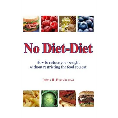 No Diet Diet: Reduce your weight without restricting the food you eat