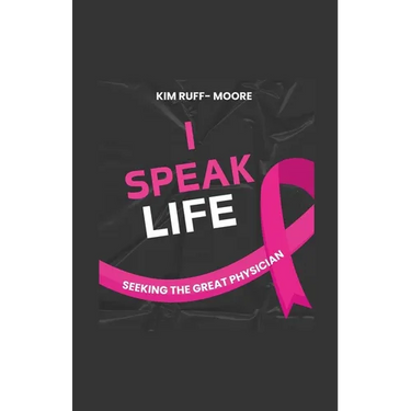 I Speak Life: (Seeking The Great Physician)