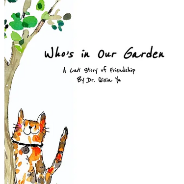 Who's in Our Garden: A Cat Story of Friendship