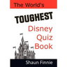 The World's Toughest Disney Quiz Book
