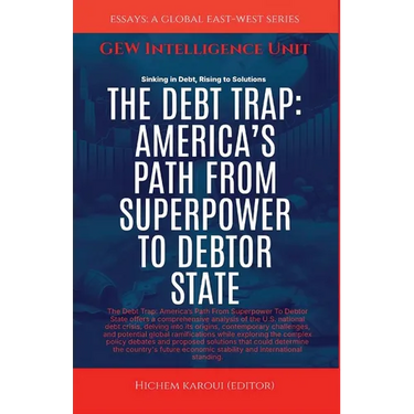 The Debt Trap: America's Path From Superpower To Debtor State