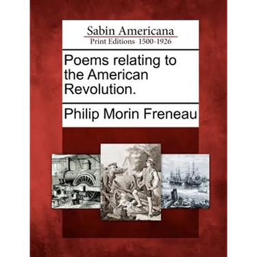 Poems Relating to the American Revolution.