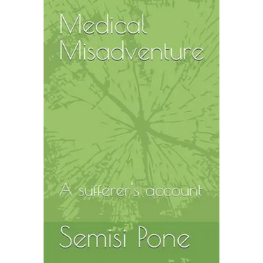 Medical Misadventure: A Sufferer's Account