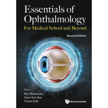 Essentials of Ophthalmology: For Medical School and Beyond (Second Edition)